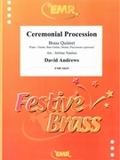 Ceremonial Procession by Andrews David - Naulais Jerome - for 3 Trumpets and 2 Trombones (3 Trumpets and 2 Trombones (Piano / Guitar Bass Guitar Drums Percussion (optional)))