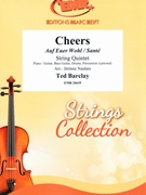 Cheers by Barclay Ted - Naulais Jerome - for String Quintet (String Quintet (Piano / Guitar Bass Guitar Drums Percussion (optional)))