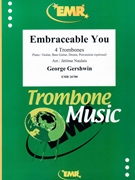 Embraceable You by Gershwin George - Naulais Jerome - for 4 Trombones (4 Trombones (Piano / Guitar Bass Guitar Drums Percussion (optional)))