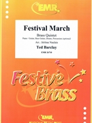 Festival March by Barclay Ted - Naulais Jerome - for 2 Trumpets Horn Trombone Tuba and Piano (2 Trumpets Horn Trombone Tuba and Piano (Piano / Guitar Bass Guitar Drums Percussion (optional)))