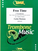 Free Time by Montana Carlos - Naulais Jerome - for 5 Trombones (5 Trombones (Piano / Guitar Bass Guitar Drums Percussion (optional)))