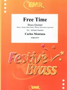 Free Time by Montana Carlos - Naulais Jerome - for 3 Trumpets Trombone and Tuba (3 Trumpets Trombone and Tuba (Piano / Guitar Bass Guitar Drums Percussion (optional)))