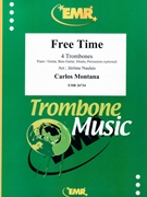 Free Time by Montana Carlos - Naulais Jerome - for 4 Trombones and Piano (4 Trombones and Piano (Piano / Guitar Bass Guitar Drums Percussion (optional)))