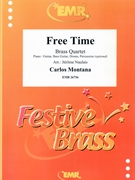 Free Time by Montana Carlos - Naulais Jerome - for 2 Trumpets Trombone and Euphonium (2 Trumpets Trombone and Euphonium (Piano / Guitar Bass Guitar Drums Percussion (optional)))