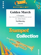 Golden March by Barclay Ted - Naulais Jerome - for 4 Trumpets (4 Trumpets (Piano / Guitar Bass Guitar Drums Percussion (optional)))
