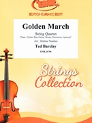 Golden March by Barclay Ted - Naulais Jerome - for String Quartet (String Quartet (Piano / Guitar Bass Guitar Drums Percussion (optional)))