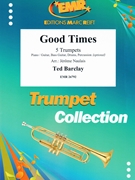 Good Times by Barclay Ted - Naulais Jerome - for 5 Trumpets (5 Trumpets (Piano / Guitar Bass Guitar Drums Percussion (optional)))