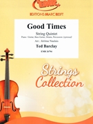 Good Times by Barclay Ted - Naulais Jerome - for String Quintet (String Quintet (Piano / Guitar Bass Guitar Drums Percussion (optional)))
