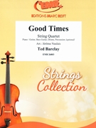 Good Times by Barclay Ted - Naulais Jerome - for String Quartet (String Quartet (Piano / Guitar Bass Guitar Drums Percussion (optional)))