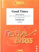Good Times by Barclay Ted - Naulais Jerome - for 2 Trumpets Horn and Trombone (2 Trumpets Horn and Trombone (Piano / Guitar Bass Guitar Drums Percussion (optional)))
