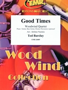 Good Times by Barclay Ted - Naulais Jerome - for Woodwind Quartet (Woodwind Quartet (Piano / Guitar Bass Guitar Drums Percussion (optional)))