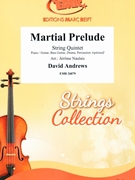 Martial Prelude by Andrews David - Naulais Jerome - for String Quintet (String Quintet (Piano / Guitar Bass Guitar Drums Percussion (optional)))