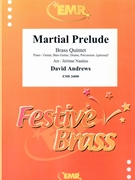 Martial Prelude by Andrews David - Naulais Jerome - for 2 Trumpets Horn and 2 Trombones (2 Trumpets Horn and 2 Trombones (Piano / Guitar Bass Guitar Drums Percussion (optional)))