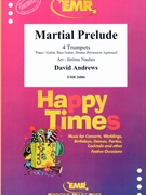 Martial Prelude by Andrews David - Naulais Jerome - for 4 Trumpets and Piano (4 Trumpets and Piano (Piano / Guitar Bass Guitar Drums Percussion (optional)))