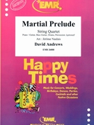 Martial Prelude by Andrews David - Naulais Jerome - for String Quartet (String Quartet (Piano / Guitar Bass Guitar Drums Percussion (optional)))