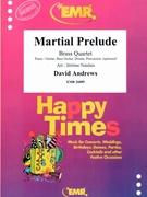 Martial Prelude by Andrews David - Naulais Jerome - for 2 Trumpets Trombone and Euphonium (2 Trumpets Trombone and Euphonium (Piano / Guitar Bass Guitar Drums Percussion (optional)))