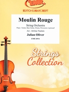 Moulin Rouge by Oliver Julian - Naulais Jerome - for String Orchestra (String Orchestra (Piano / Guitar Bass Guitar Drums Percussion (optional)))