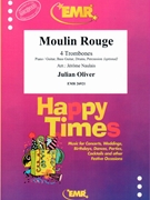 Moulin Rouge by Oliver Julian - Naulais Jerome - for 4 Trombones (4 Trombones (Piano / Guitar Bass Guitar Drums Percussion (optional)))