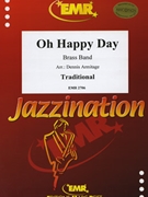 Oh Happy Day by Traditional - Armitage Dennis - for Brass Band (Brass Band)