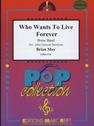 Who Wants To Live Forever by May Brian - Mortimer John Glenesk - for Brass Band (Brass Band)