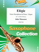 Elegie by Massenet Jules - Mourey Colette - for Tenor Saxophone and Organ (Tenor Saxophone and Organ)