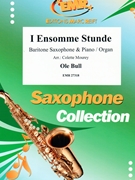 I Ensomme Stunde by Bull Ole - Mourey Colette - for Baritone Saxophone and Organ (Baritone Saxophone and Organ)