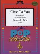 Close To You by Bacharach Burt - Hardy Schneiders - for Brass Band (Brass Band)
