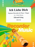 Ich Liebe Dich by Grieg Edvard - Mourey Colette - for Soprano Recorder and Organ (Soprano Recorder and Organ)