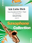 Ich Liebe Dich by Grieg Edvard - Mourey Colette - for Tenor Saxophone and Organ (Tenor Saxophone and Organ)