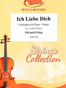 Ich Liebe Dich by Grieg Edvard - Mourey Colette - for Contrabass and Piano (Contrabass and Piano)