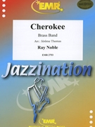 Cherokee by Noble Ray - Thomas Jerome - for Brass Band (Brass Band)