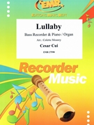 Lullaby by Cui Cesar - Mourey Colette - for Bass Recorder and Piano (Bass Recorder and Piano)