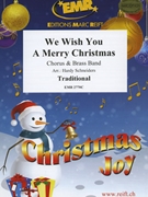 We Wish You A Merry Christmas by Traditional - Hardy Schneiders - for Chorus (Chorus (SATB) and Brass Band)