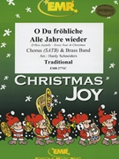 O Du Frohliche / Alle Jahre wieder by Traditional - Hardy Schneiders - for Chorus (Chorus (SATB) and Brass Band)