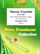 Marcia Trionfale by Verdi Giuseppe - Mourey Colette - for Bass Trombone and Piano (Bass Trombone and Piano)