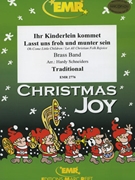 Ihr Kinderlein kommet / Lasst uns froh und munter sein by Traditional - Hardy Schneiders - for Brass Band (Brass Band)