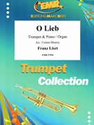 O Lieb by Liszt Franz - Mourey Colette - for Trumpet and Organ (Trumpet and Organ)