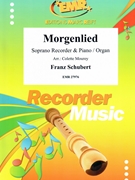 Morgenlied by Schubert Franz - Mourey Colette - for Soprano Recorder and Organ (Soprano Recorder and Organ)