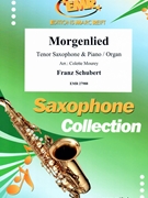 Morgenlied by Schubert Franz - Mourey Colette - for Tenor Saxophone and Piano (Tenor Saxophone and Piano)