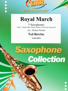 Royal March by Barclay Ted - Naulais Jerome - for 5 Saxophones (5 Saxophones (S(A)A(T)A(T)TB) (Piano / Guitar Bass Guitar Drums Percussion (optional)))