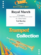 Royal March by Barclay Ted - Naulais Jerome - for 5 Trumpets and Piano (5 Trumpets and Piano (Piano / Guitar Bass Guitar Drums Percussion (optional)))