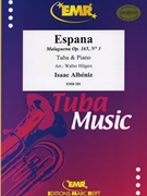 Espana Malaguena Op. 165 # 3 by Albeniz Isaac - Walter Hilgers - for Tuba and Piano (Tuba and Piano)
