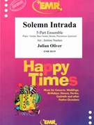 Solemn Intrada by Oliver Julian - Naulais Jerome - for Small Ensembles (Small Ensembles (Concert Band) (Flexi-Band (5 Parts) Piano / Guitar Bass Guitar Drums Percussion (optional)))