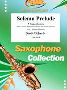 Solemn Prelude by Richards Scott - Naulais Jerome - for 5 Saxophones (5 Saxophones (S(A)A(T)A(T)TB) (Piano / Guitar Bass Guitar Drums Percussion (optional)))