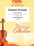 Solemn Prelude by Richards Scott - Naulais Jerome - for String Quintet (String Quintet (Piano / Guitar Bass Guitar Drums Percussion (optional)))