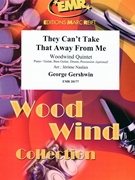 They Can't Take That Away From Me by Gershwin George - Naulais Jerome - for Woodwind Quintet and Rhythm Section (Woodwind Quintet and Rhythm Section (Piano Bass Drums) (Piano / Guitar Bass Guitar Drums Percussion (optional)))