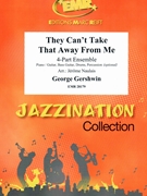 They Can't Take That Away From Me by Gershwin George - Naulais Jerome - for Concert Band - Blasorchester - Harmonie (Concert Band - Blasorchester - Harmonie (Flexi-Band (4 Parts) Piano / Guitar Bass Guitar Drums Percussion (optional)))