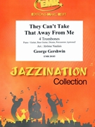 They Can't Take That Away From Me by Gershwin George - Naulais Jerome - for 4 Trombones and Rhythm Section (4 Trombones and Rhythm Section (Piano / Guitar Bass Guitar Drums Percussion (optional)))