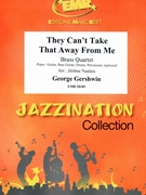 They Can't Take That Away From Me by Gershwin George - Naulais Jerome - for 2 Trumpets 2 Trombones Piano Guitar Bass and Drums (2 Trumpets 2 Trombones Piano Guitar Bass and Drums (Piano / Guitar Bass Guitar Drums Percussion (optional)))