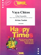 Vaya Chicos by Naulais Jerome for 5 - Part Ensemble and Piano / Keyboard (5 - Part Ensemble and Piano / Keyboard (Piano / Guitar Bass Guitar Drums Percussion (optional)))